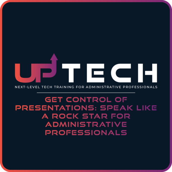 Get Control of Presentations: Speak Like a Rock Star for Administrative Professionals