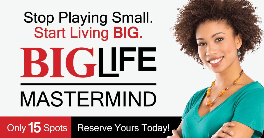 Big LIfe Mastermind graphic - Ad in the Why High-Performing Women Feel Overwhelmed blog