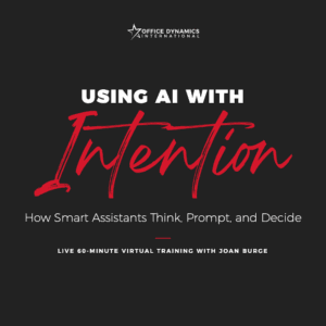 Using AI With Intention AI Training Workshop for Administrative Professionals